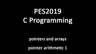 C Programming - pointers and arrays - pointer arithmetic 1