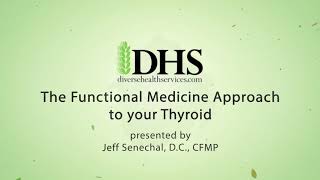 The Functional Approach To Your Thyroid - Dr. Jeff