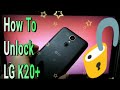 How To Unlock LG K20 Plus Fast Easy 100℅ Works