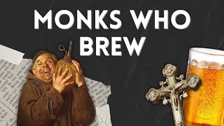 Why Medieval Monks Secretly Brewed Beer