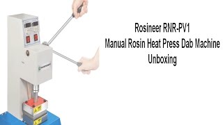 Rosineer RNR-MV1 Manual Rosin Heat Press Dab Machine Unboxing