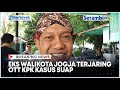 KPK Tangkap Tangan Eks Wali Kota Yogyakarta Haryadi Suyuti