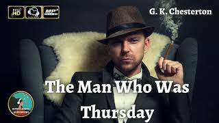The Man Who Was Thursday by G. K. Chesterton - FULL AudioBook 🎧📖