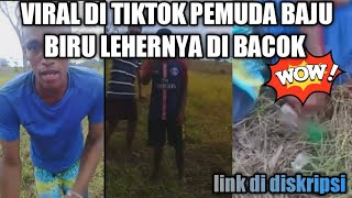 VIRAL DI TIKTOK PEMUDA BAJU BIRU LEHERNYA DI BACOK