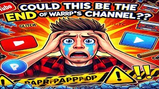 Season 4 - Episode 48 - Could This Be The END of WARRP's Channel?!!!