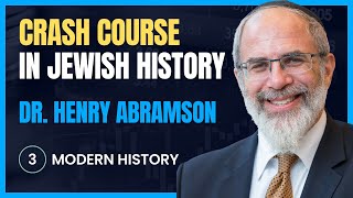 Crash Course in Jewish History 3.Modern History