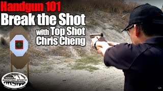 Breaking the Shot | Handgun 101 with Top Shot Chris Cheng