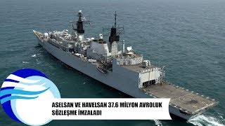 ASELSAN ve HAVELSAN 37.6 milyon avroluk sözleşme imzaladı