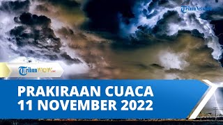 Prakiraan Dini Cuaca Ekstrem 11 November 2022, BMKG: Hujan, Kilat, dan Angin Kencang di 29 Wilayah