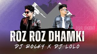 ROZ ROZ DHAMKI NA DEBE - NAGPURI SONG - DJ ROCKY X DJ LOLO