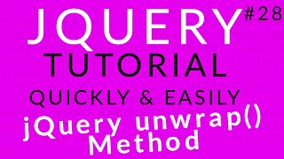 jQuery Tutorial 28 || jQuery unwrap() Method || Ujjwal Technical Tips