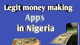 How To Make Money Online In Nigeria Without Spending A Dime_Top 5 Money Making Apps