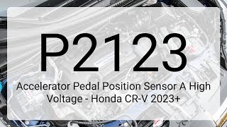 DTC P2123: Accelerator Pedal Position Sensor A High Voltage - Honda CR-V 2023+