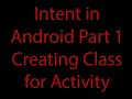 Intent in Android First Part Creating Class for Activity