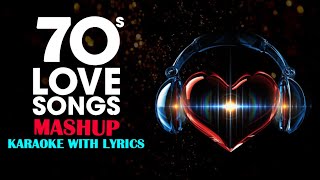 70's love songs mashup - karaoke with lyrics | Source link in description | Song SAGA
