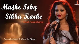 Mujhe ishq shikha karke // sneha upadhyay ( hello kaon ) // new song by sneha upadhyay//hello kaon,