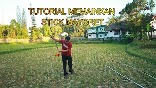 TUTORIAL MEMAINKAN STICK MAYORET/PENATARAMA