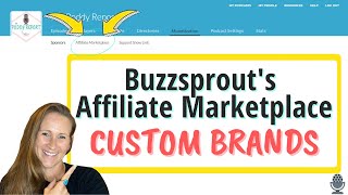 How to Use Buzzsprout Affiliate Marketplace to Make Money with Your Podcast [Custom Brands]