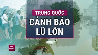 Trung Quốc cảnh báo lũ đe dọa các sông ở phía Nam | VTC Now