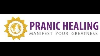 Pranic Healing: Learn. Practice. Heal - Part 1