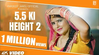 5 5 KI HEIGHT 2 I Pardeep Jandli |  Panch Panch ki height | New Haryanvi song 2021| Hr song 2021