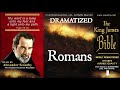 45 Romans: SCOURBY DRAMATIZED KJV AUDIO BIBLE with music, sounds effects and many voices