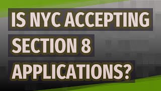 Is NYC accepting Section 8 applications?