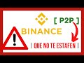 🔺 EVITA que te ESTAFEN en el P2P de BINANCE ❗️ 7 Consejos Prácticos 【 Estafa Binance P2P 】