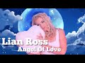 Lian Ross - Angel Of Love