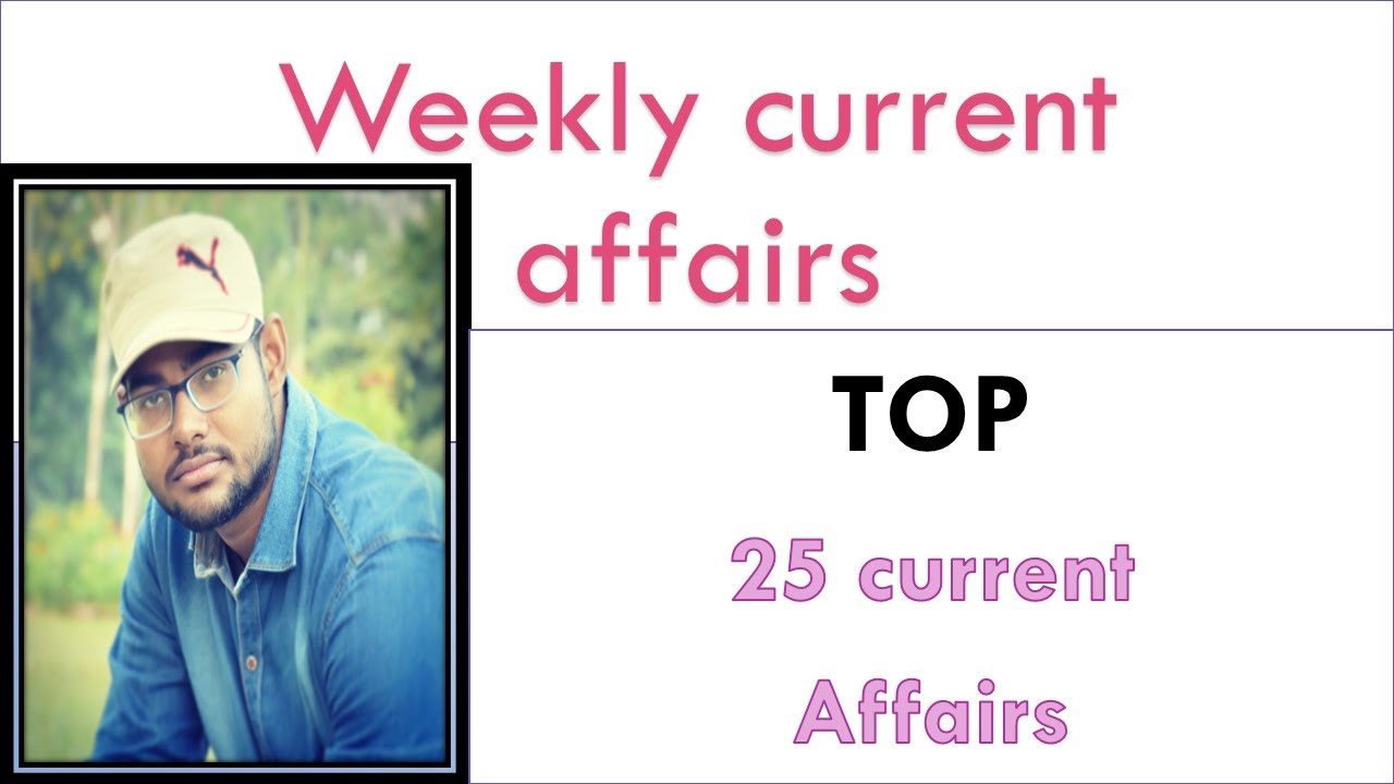 Weekly Current Affairs - YouTube