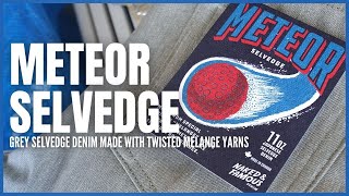 The Meteor Selvedge - Made With Twisted Melange Yarns