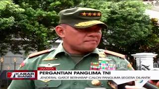 Jendral TNI Gatot Nurmantyo Berharap Calon Panglima Segera Dilantik