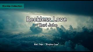 Relaxing Music Reckless Love - Kari Jobe Best
