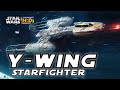 Y-WING FIGHTER Breakdown- Rebel Alliance primary bomber |Star Wars Hyperspace Database|