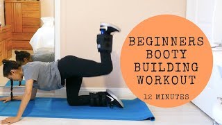 BEGINNERS BOOTY BUILDING WORKOUT | 12 MINUTES