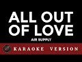 ALL OUT OF LOVE Karaoke | Air Supply