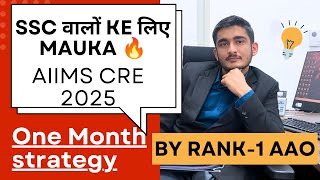 SSC CGL Mains cutoff 🔥 and AIIMS CRE One month strategy