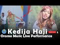 Oromo Music Live Performance by Kedija Haji