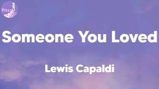 Lewis Capaldi - Someone You Loved (lyrics)