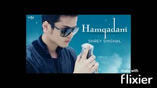 Shrey Singhal Hamqadam Official Full Video | New Songs 2014 Hindi #song
