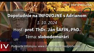 ✅ Dopoludnie na INFOVOJNE s Adrianom - 1.10.2024 | hosť: prof. ThDr. Ján ŠAFIN, PhD. - slobodomurári