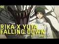 Rika X Yuta [Falling Down] 4k [Edit/AMV]