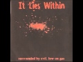 It Lies Within ‎– Surrounded By Evil, Low On Gas (full album) 2000