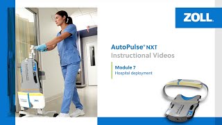 AutoPulse® NXT Instructional Video, Module 7: Hospital Deployment (English)