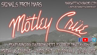 Motley Crue Discussion | Signals From Mars July 23, 2021