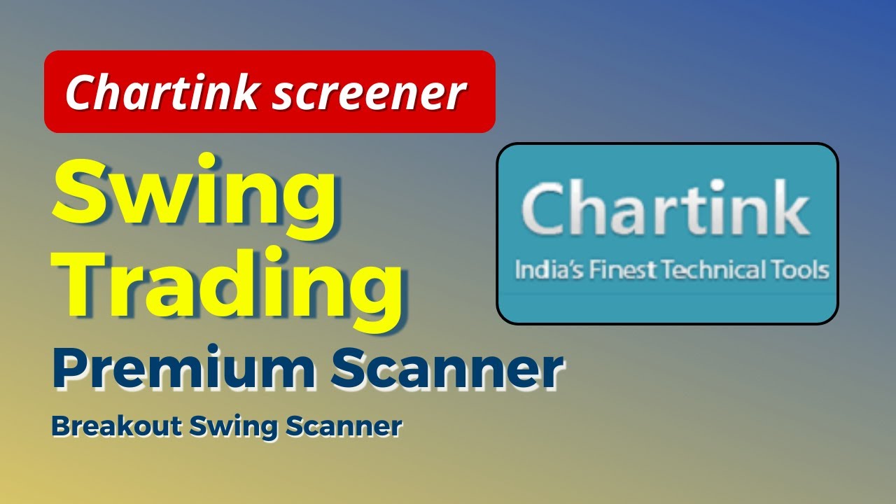 Chartink Screener For Swing Trading Swing | Breakout Swing Scanner ...