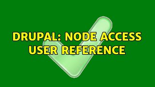 Drupal: Node access user reference