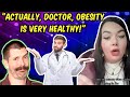 Fat Activist ARGUES With The Doctor About WEIGHT LOSS & HEALTH!