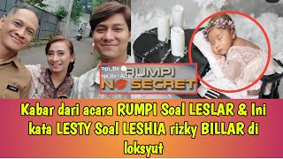 Kabar dari acara RUMPI Soal LESLAR \u0026 Ini kata LESTY Soal LESHIA rizky BILLAR di loksyut