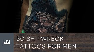 30 Shipwreck Tattoos For Men